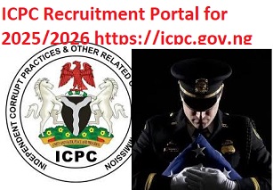 ICPC Recruitment Portal for 2025/2026 https://icpc.gov.ng